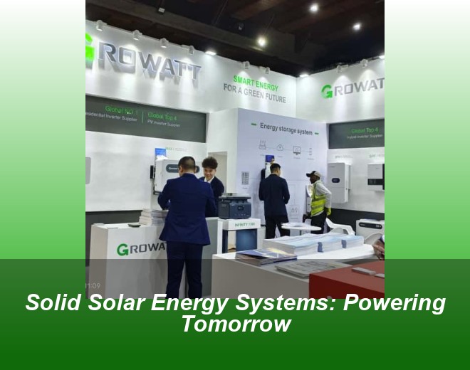 Solid Solar Energy Systems: Powering Tomorrow
